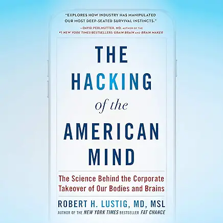 The Hacking of the American Mind